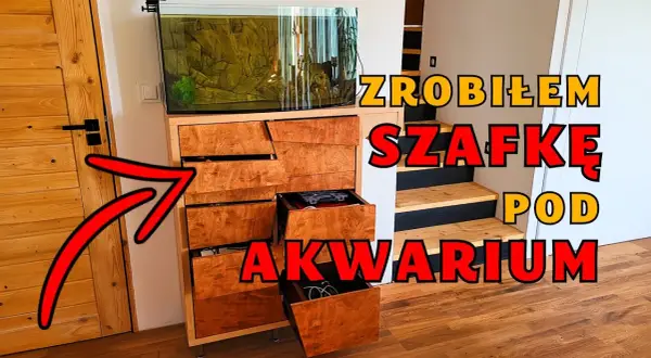 Jak zrobić szafkę pod akwarium DIY? Poradnik krok po kroku