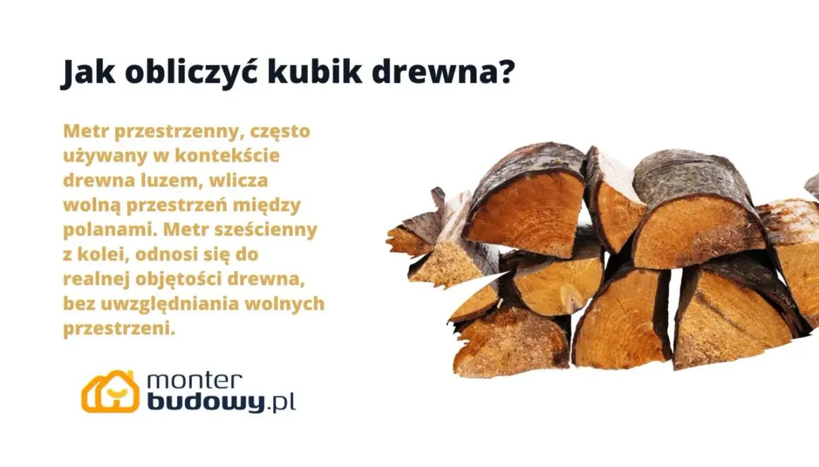 Jak obliczyć m3 drewna? Metr przestrzenny liczy drewno z powietrzem, a sześcienny to jego realna objętość.