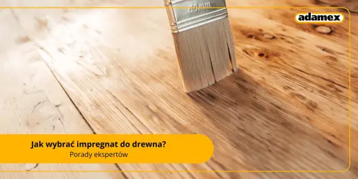 Impregnat czy lakierobejca? Wybierz dobrze i chroń drewno!